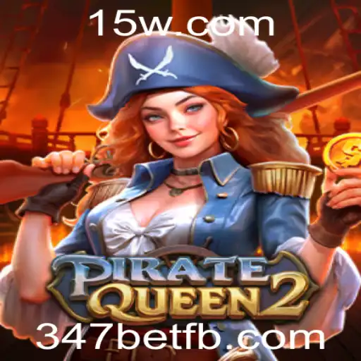 Descubra o Mundo Aventureiro de PirateQueen2 com 347bet